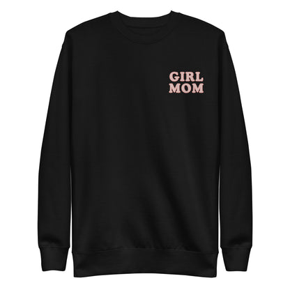 Girl Mom Life: Women's Embroidered Sweatshirt for Moms