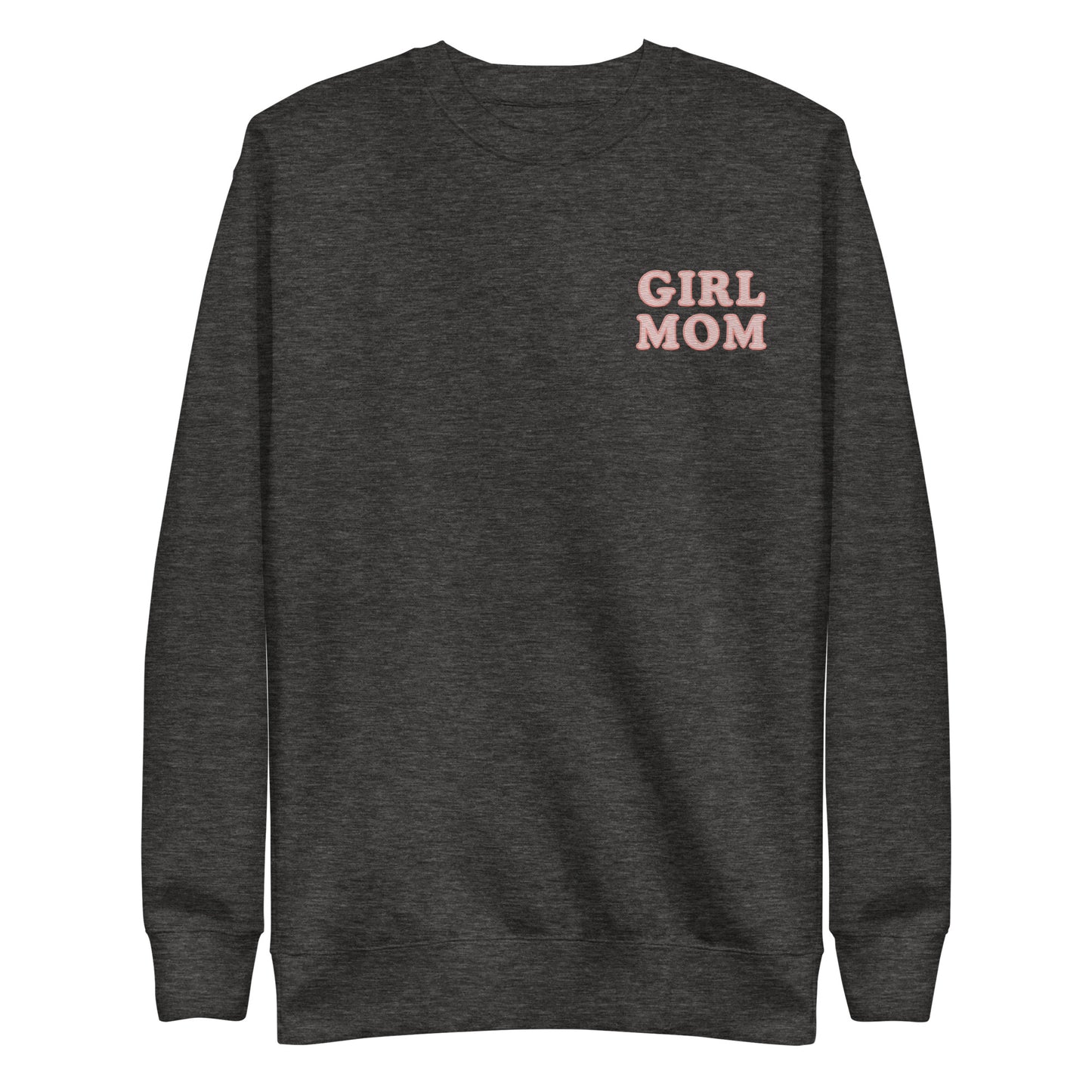 Girl Mom Life: Women's Embroidered Sweatshirt for Moms