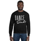 Dance Dad Unisex Sweatshirt